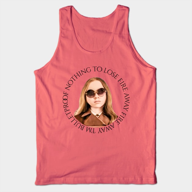 M3GAN: I'm bulletproof, nothing to lose, fire away, fire away Tank Top by akastardust